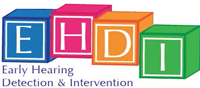 EHDI: Early Hearing Detection & Intervention